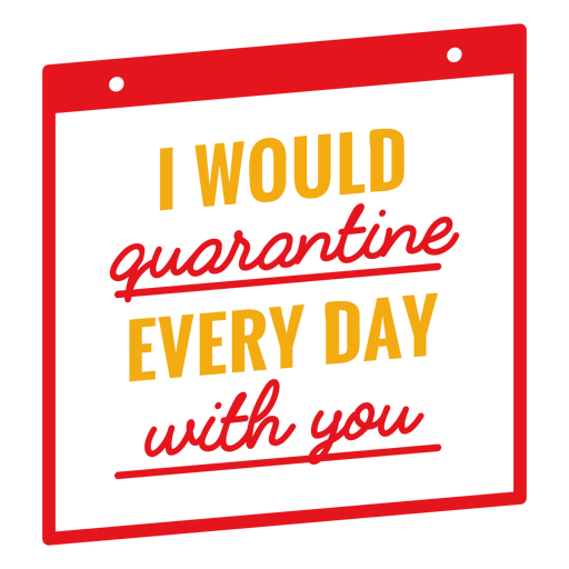 I would quarantine with you lettering