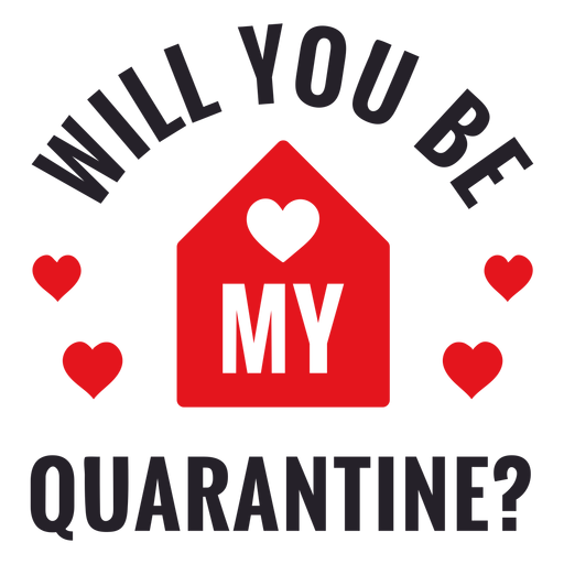 Lettering will you be my quarantine PNG Design
