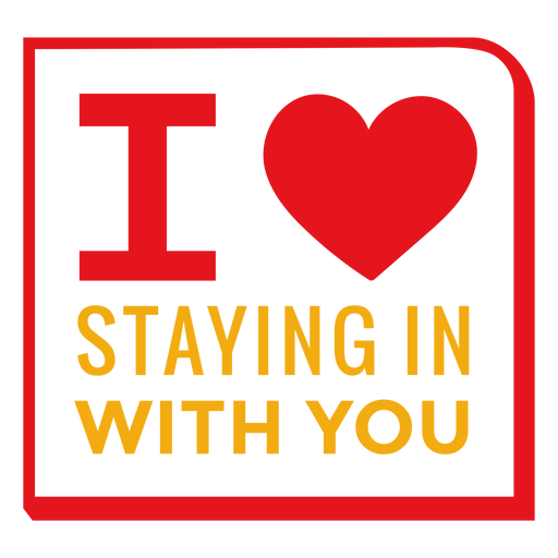 Love staying in with you lettering PNG Design