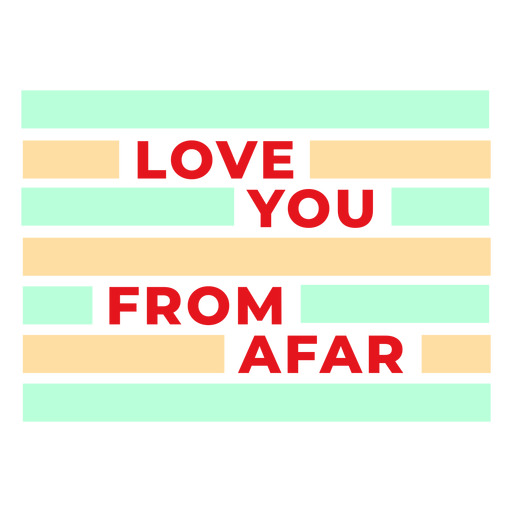 Love you from afar badge PNG Design