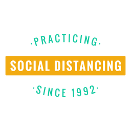 Praticando distanciamento social desde 1992 Desenho PNG