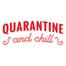 Quarantäne und Quarantäne mit Chill-Schriftzug PNG-Design