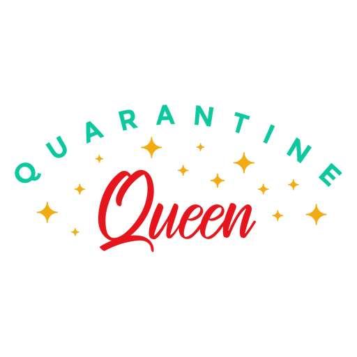 Quarantine queen lettering PNG Design