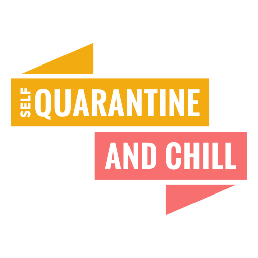 Selfquarantine and chill lettering PNG Design