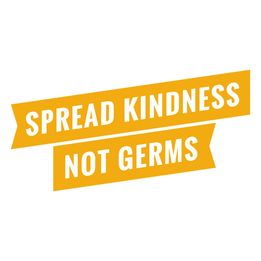 Spread kindness not germs badge PNG Design