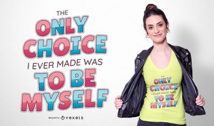 Design de camiseta com citações do Be Yourself