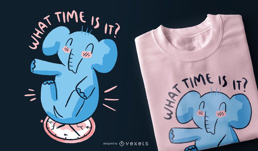 Elephant Clock Quote T-shirt Design Elephant Clock Quote T-shirt Design