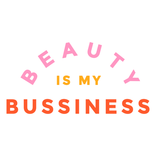 La belleza es mi letra de negocios Diseño PNG