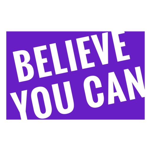 Believe you can badge PNG Design