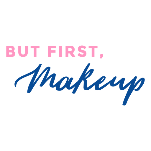 But first makeup lettering - Transparent PNG & SVG vector file