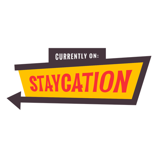 Currently on staycation badge PNG Design