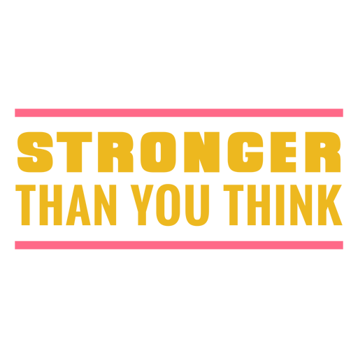 Stronger than you think badge - Transparent PNG & SVG vector file