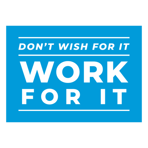 Work for it badge PNG Design