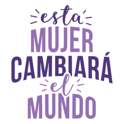 Womens day spanish woman change world lettering PNG Design