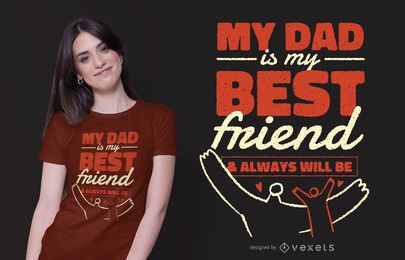 Diseño de camiseta de Dad Best Friend Quote Diseño de camiseta de Dad Best Friend Quote