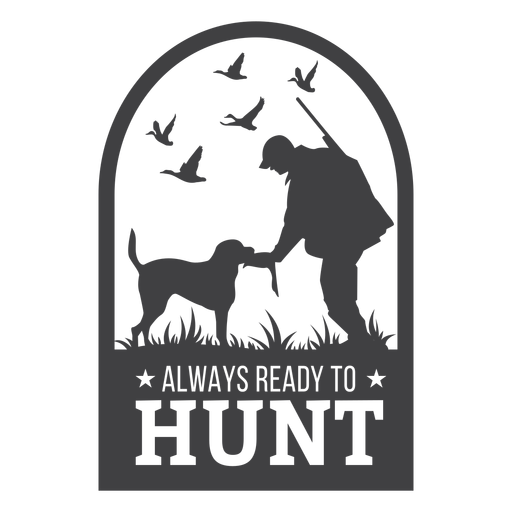 Always ready hunting badge PNG Design