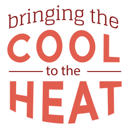 Cool heat firefighter quote PNG Design Transparent PNG