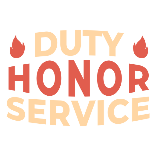 Duty Honor Service Fire Slogan PNG-Design