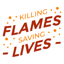 Cita de bombero matando llamas Diseño PNG