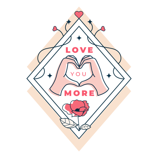 Cute love you more badge PNG Design