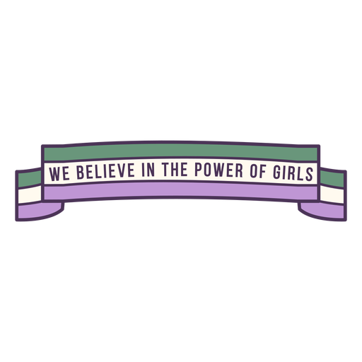Cree en el poder de la insignia de las chicas Diseño PNG