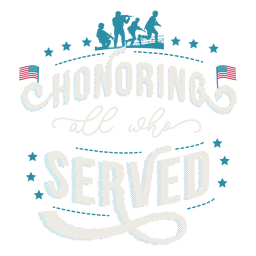 Honoring who served lettering PNG Design