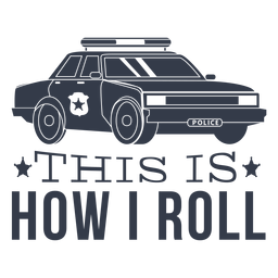 This how i roll police PNG Design Transparent PNG