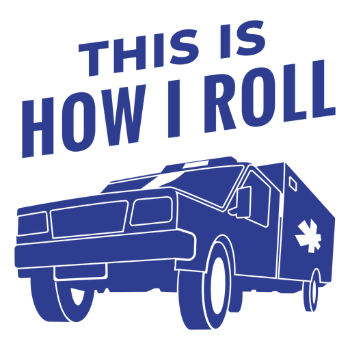 This is how i roll first responder PNG Design