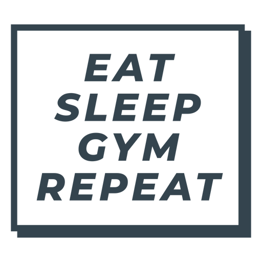 Eat sleep gym repeat phrase workout PNG Design