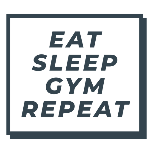 Eat Sleep Gym Repeat 