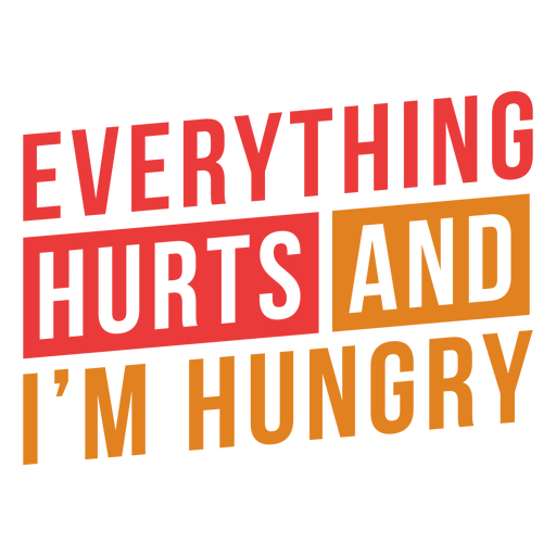Everything hurts workout lettering phrase PNG Design