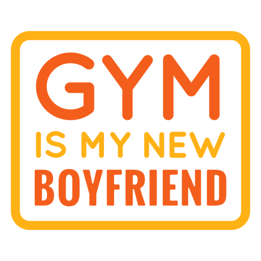 Gym is my new boyfriend quote PNG Design