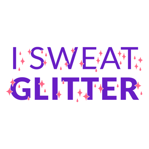 I sweat glitter workout phrase PNG Design