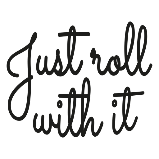 Just roll with it bike lettering PNG Design