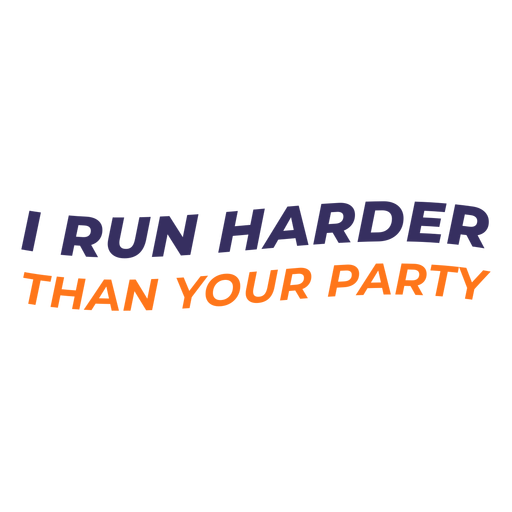 Run harder lettering design PNG Design