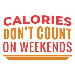 Frase divertida de entrenamiento de calorías de fin de semana Diseño PNG