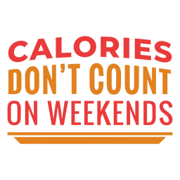 Weekend calories funny workout phrase PNG Design Transparent PNG