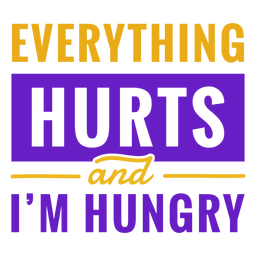 Workout phrase everything hurts quote PNG Design