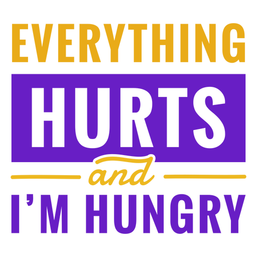 Workout phrase everything hurts quote PNG Design