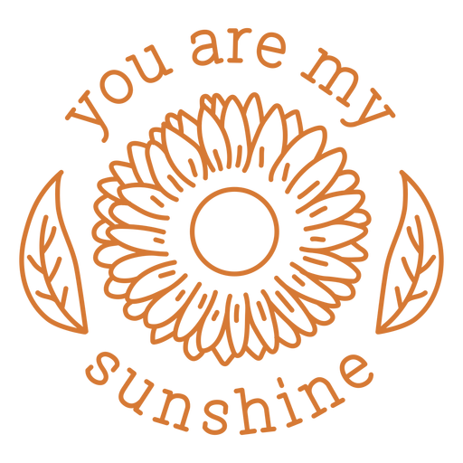 Du bist mein Sonnenschein-Strichentwurf PNG-Design