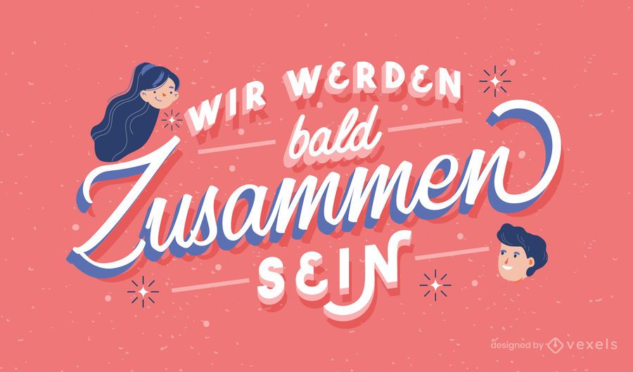 Together soon german lettering Together soon german lettering