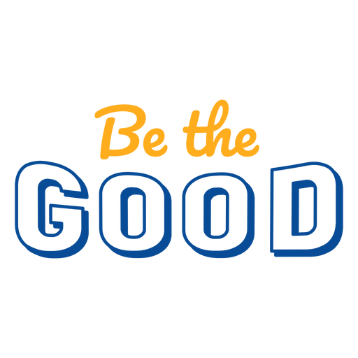 Be the good lettering PNG Design