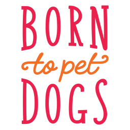 Nacido para mascotas letras de perros Transparent PNG