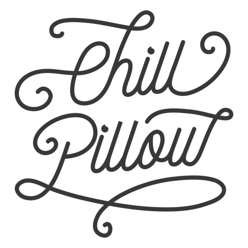 Chill pillow lettering