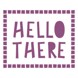 Hello there purple lettering PNG Design