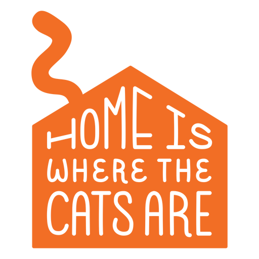 Home Is Where Cats Are Lettering Transparent Png Svg Vector File