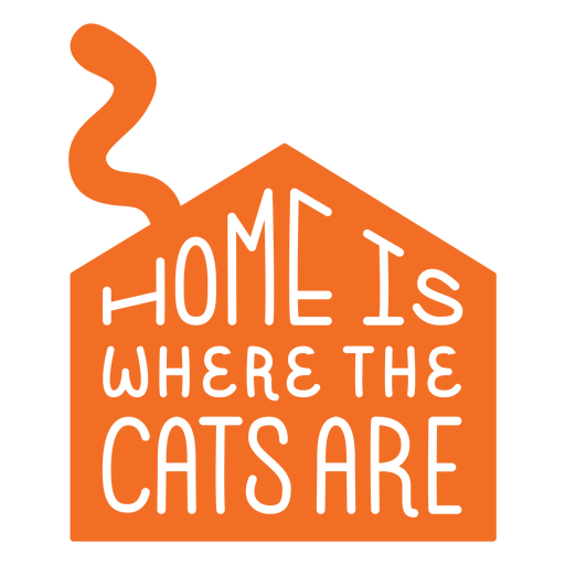 Zuhause ist wo Katzen beschriften PNG-Design