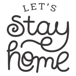 Lets stay home lettering