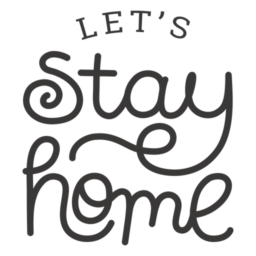 Bleiben wir zu Hause Schriftzug PNG-Design