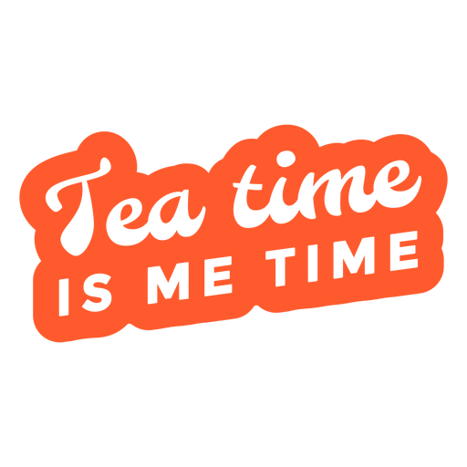 Tea Time Is Me Time Lettering Transparent Png Svg Vector File